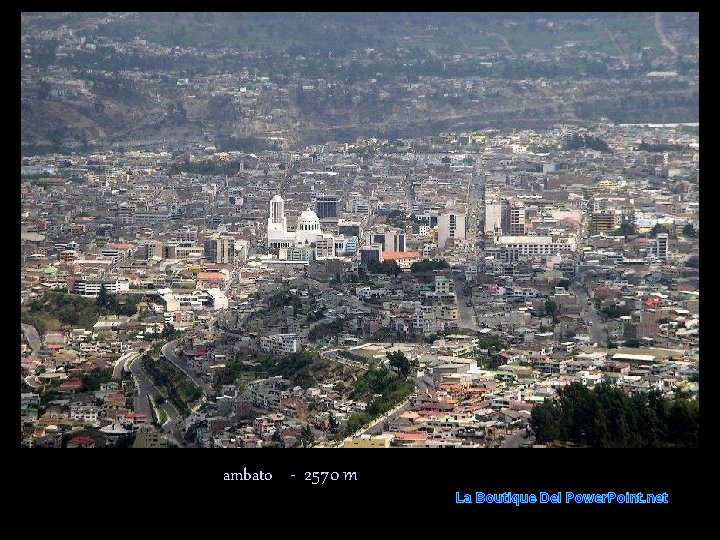 ambato - 2570 m La Boutique Del Power. Point. net 