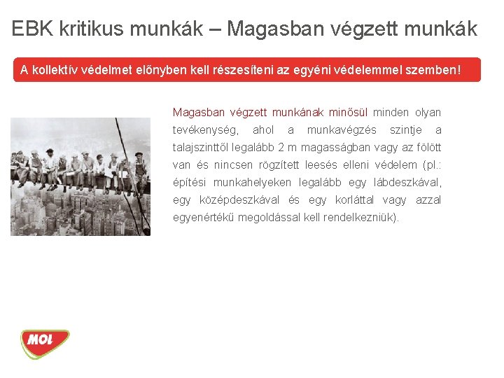 EBK kritikus munkák – Magasban végzett munkák A kollektív védelmet előnyben kell részesíteni az