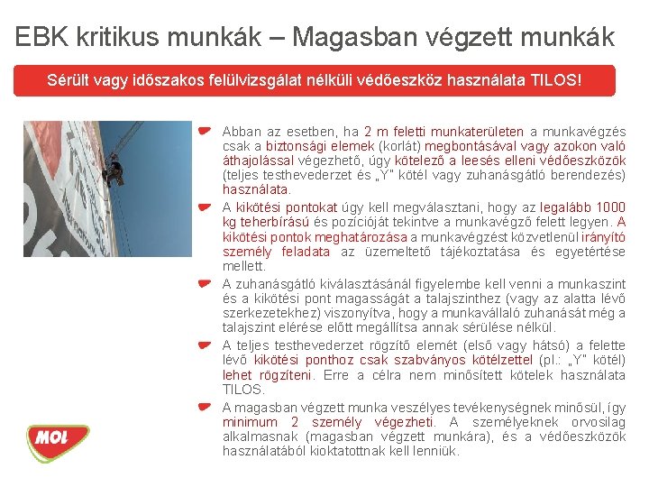 EBK kritikus munkák – Magasban végzett munkák Sérült vagy időszakos felülvizsgálat nélküli védőeszköz használata