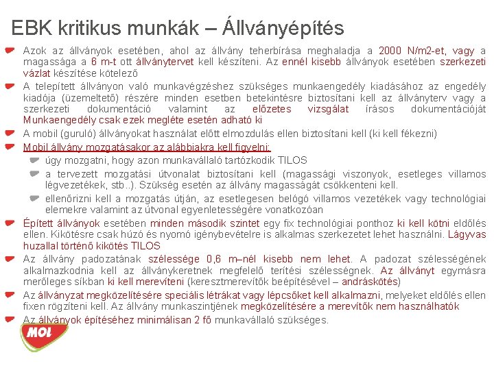 EBK kritikus munkák – Állványépítés Azok az állványok esetében, ahol az állvány teherbírása meghaladja