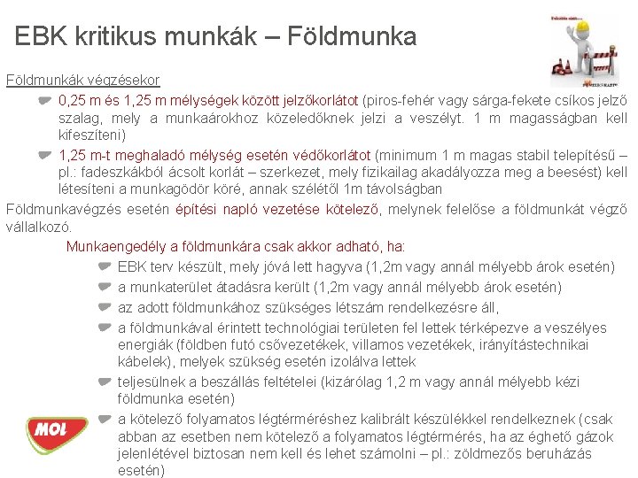 EBK kritikus munkák – Földmunka Földmunkák végzésekor 0, 25 m és 1, 25 m