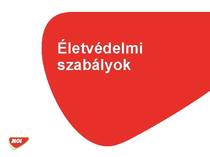 Életvédelmi szabályok 
