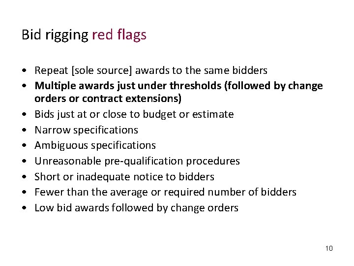 Bid rigging red flags • Repeat [sole source] awards to the same bidders •