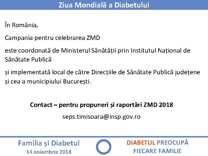 Ziua Mondială a Diabetului În România, Campania pentru celebrarea ZMD este coordonată de Ministerul