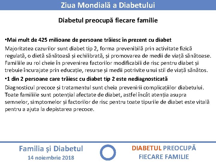 Ziua Mondială a Diabetului Diabetul preocupă fiecare familie • Mai mult de 425 milioane