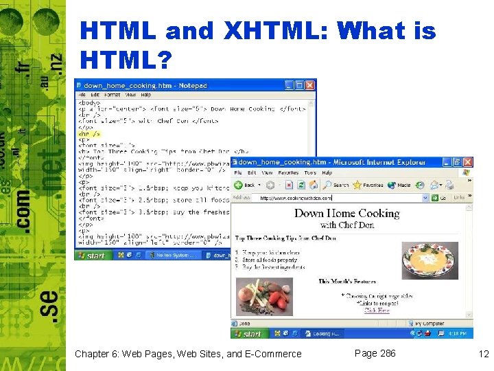 HTML and XHTML: What is HTML? Chapter 6: Web Pages, Web Sites, and E-Commerce