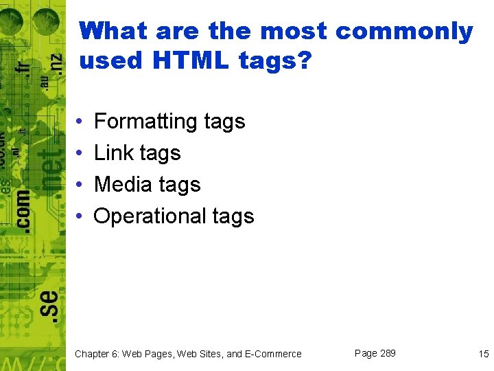 What are the most commonly used HTML tags? • • Formatting tags Link tags