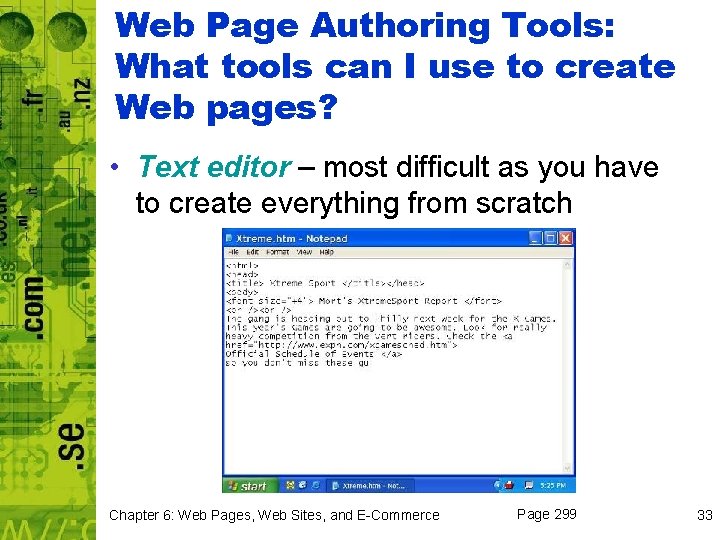 Web Page Authoring Tools: What tools can I use to create Web pages? •