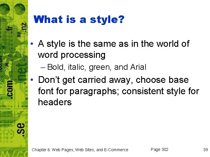 What is a style? • A style is the same as in the world