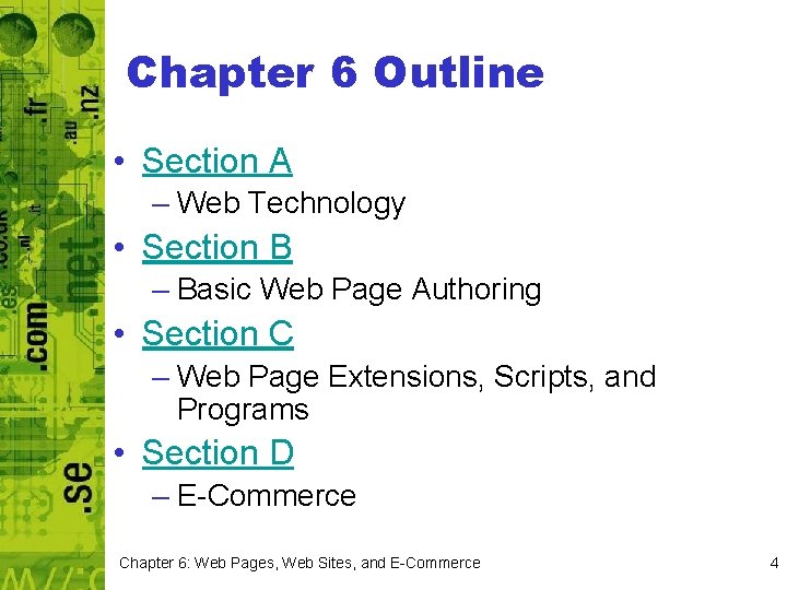 Chapter 6 Outline • Section A – Web Technology • Section B – Basic