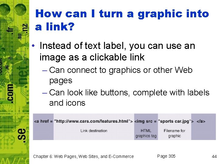 How can I turn a graphic into a link? • Instead of text label,