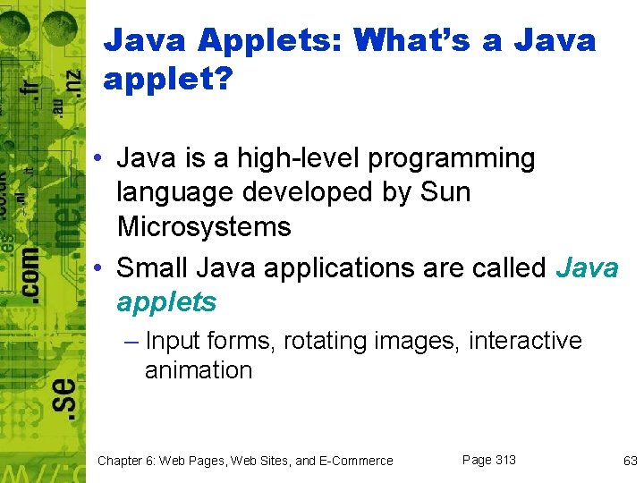 Java Applets: What’s a Java applet? • Java is a high-level programming language developed