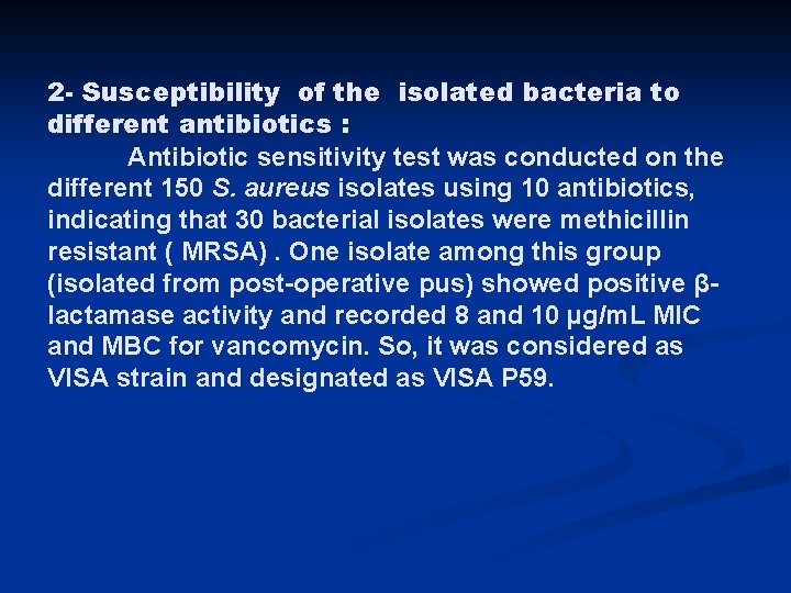 2 - Susceptibility of the isolated bacteria to different antibiotics : Antibiotic sensitivity test