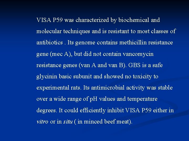 VISA P 59 was characterized by biochemical and molecular techniques and is resistant to