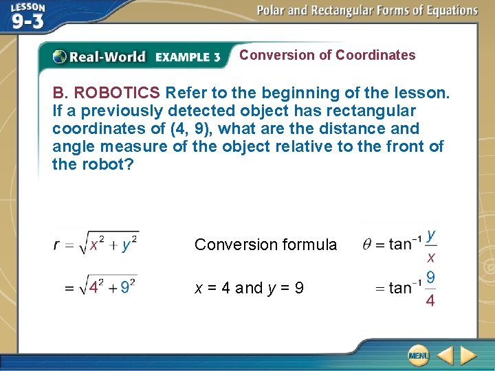 Conversion of Coordinates B. ROBOTICS Refer to the beginning of the lesson. If a