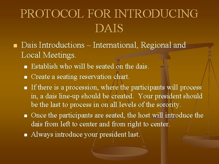 PROTOCOL FOR INTRODUCING DAIS n Dais Introductions – International, Regional and Local Meetings. n