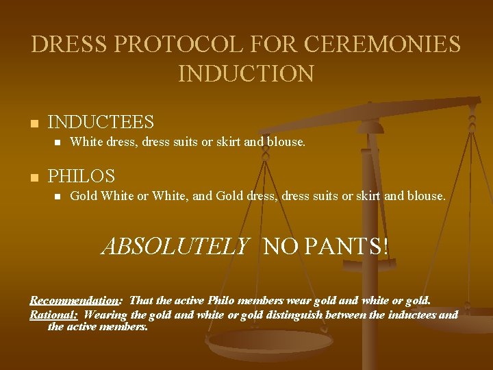 DRESS PROTOCOL FOR CEREMONIES INDUCTION n INDUCTEES n n White dress, dress suits or DRESS PROTOCOL FOR CEREMONIES INDUCTION n INDUCTEES n n White dress, dress suits or