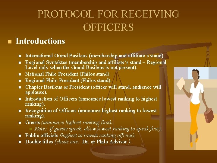 PROTOCOL FOR RECEIVING OFFICERS n Introductions n n n n n International Grand Basileus PROTOCOL FOR RECEIVING OFFICERS n Introductions n n n n n International Grand Basileus