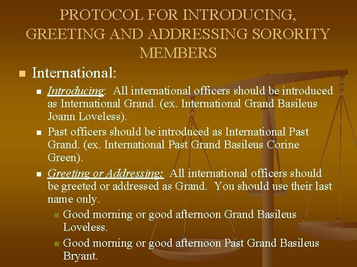 PROTOCOL FOR INTRODUCING, GREETING AND ADDRESSING SORORITY MEMBERS n International: n n n Introducing: