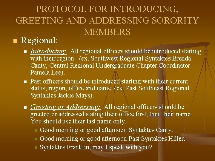 PROTOCOL FOR INTRODUCING, GREETING AND ADDRESSING SORORITY MEMBERS n Regional: n n n Introducing: PROTOCOL FOR INTRODUCING, GREETING AND ADDRESSING SORORITY MEMBERS n Regional: n n n Introducing: