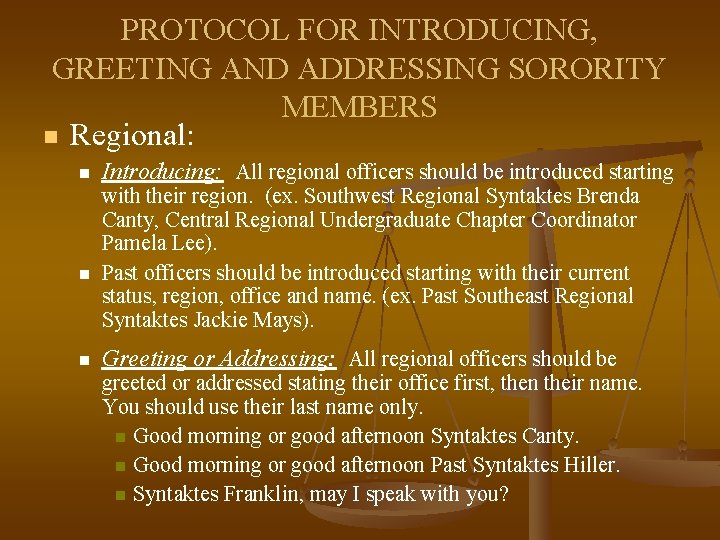 PROTOCOL FOR INTRODUCING, GREETING AND ADDRESSING SORORITY MEMBERS n Regional: n n n Introducing: