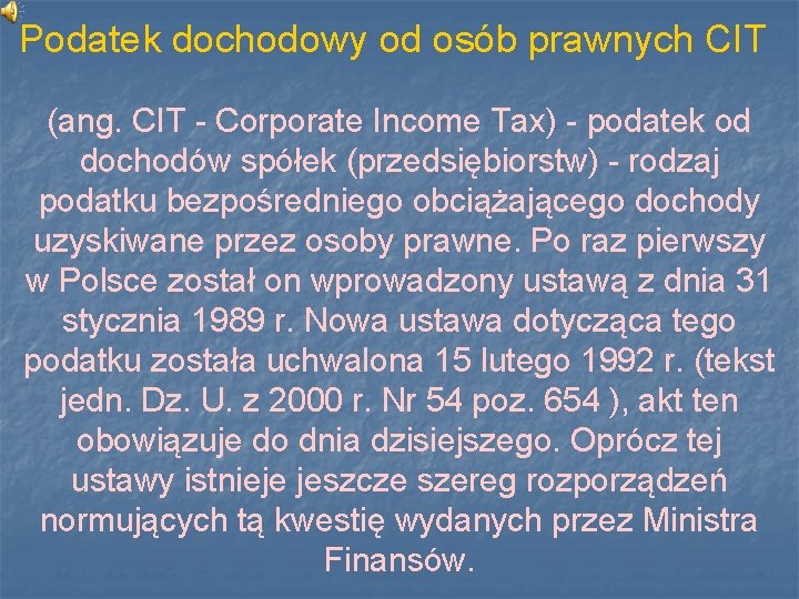 Podatek dochodowy od osób prawnych CIT (ang. CIT - Corporate Income Tax) - podatek