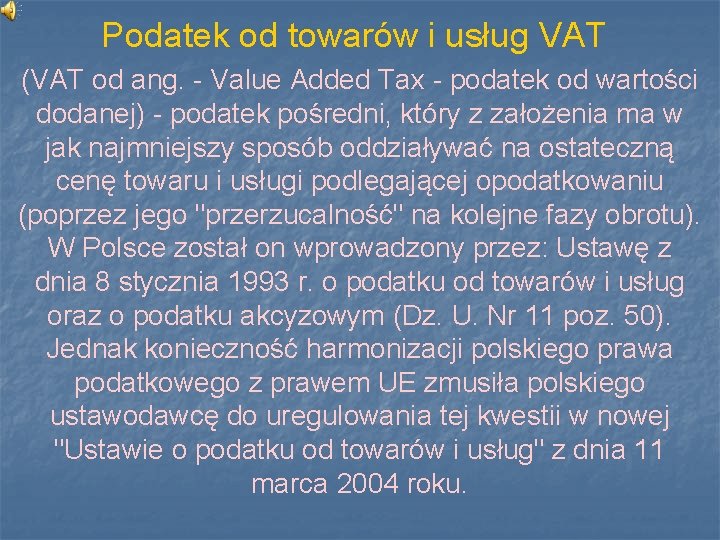 Podatek od towarów i usług VAT (VAT od ang. - Value Added Tax -