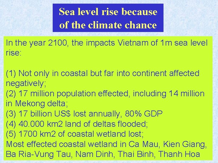 Sea level rise because of the climate chance In the year 2100, the impacts