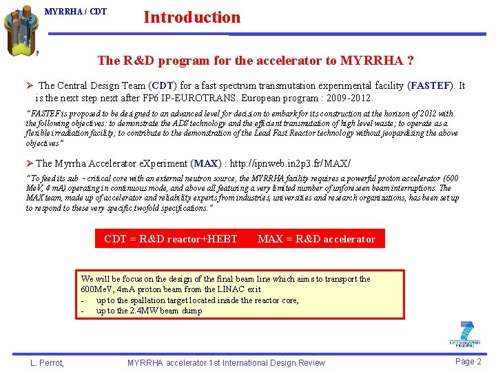 MYRRHA / CDT Introduction The R&D program for the accelerator to MYRRHA ? Ø