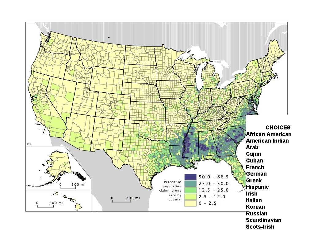 CHOICES African American Indian Arab Cajun Cuban French German Greek Hispanic Irish Italian Korean