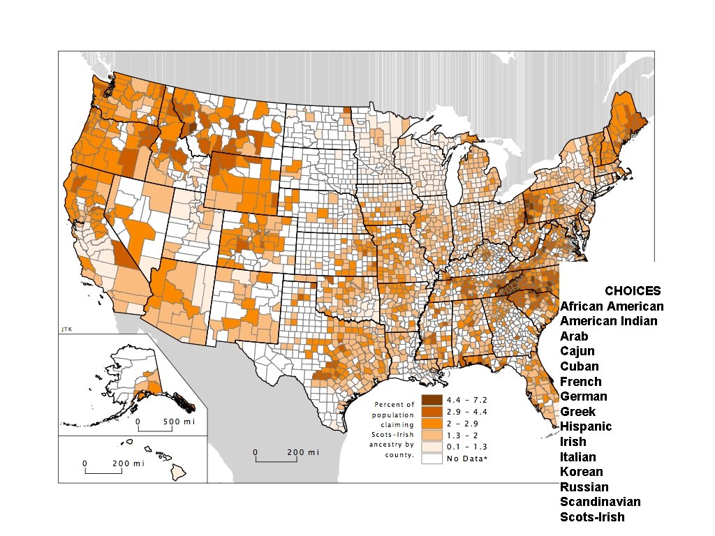 CHOICES African American Indian Arab Cajun Cuban French German Greek Hispanic Irish Italian Korean