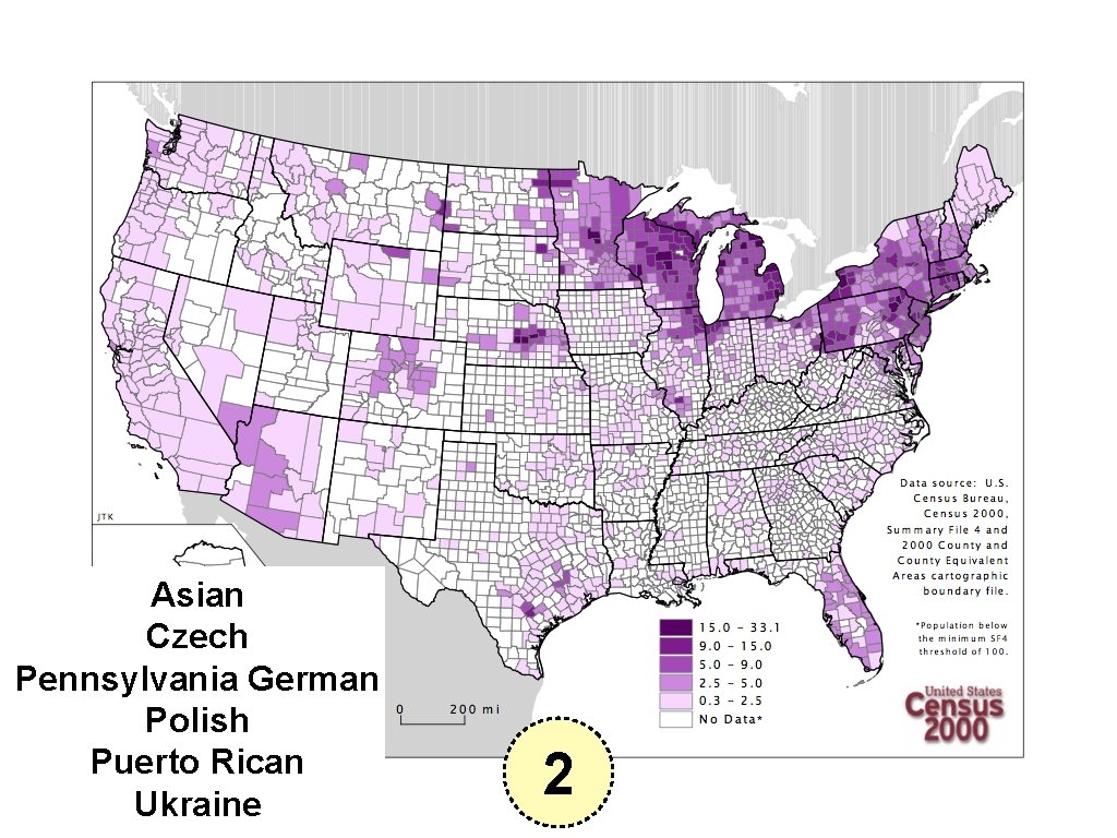 Asian Czech Pennsylvania German Polish Puerto Rican Ukraine 2 