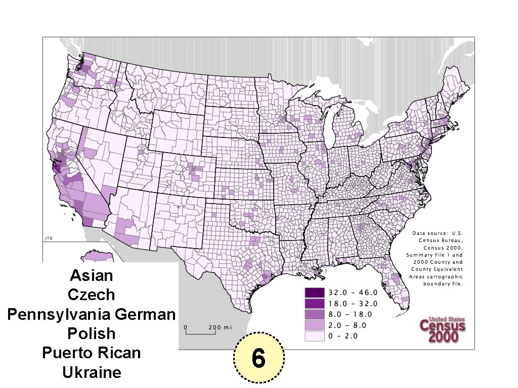 Asian Czech Pennsylvania German Polish Puerto Rican Ukraine 6 