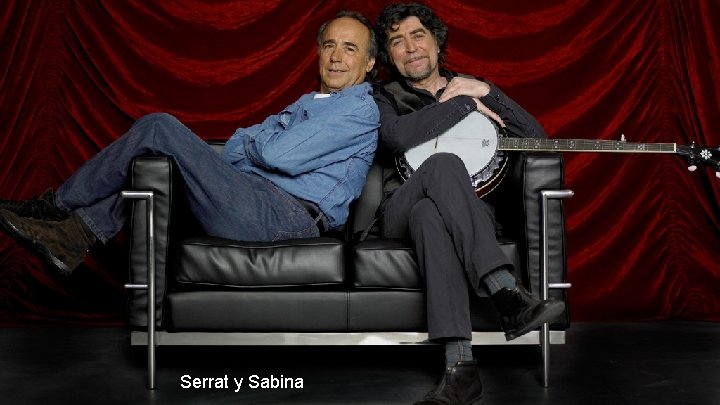 Serrat y Sabina 