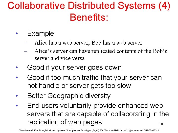 Collaborative Distributed Systems (4) Benefits: • Example: – – • • Alice has a