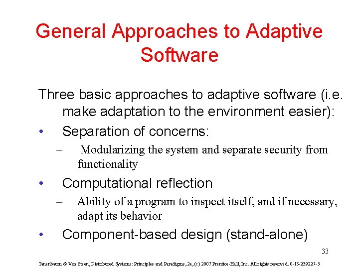 General Approaches to Adaptive Software Three basic approaches to adaptive software (i. e. make