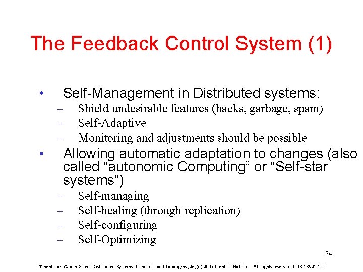 The Feedback Control System (1) • Self-Management in Distributed systems: – – – •