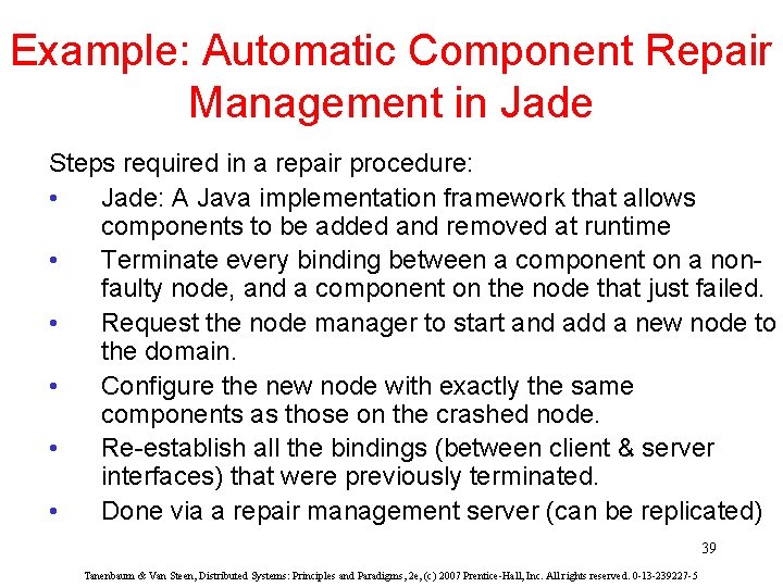 Example: Automatic Component Repair Management in Jade Steps required in a repair procedure: •