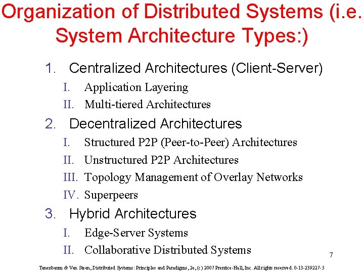Organization of Distributed Systems (i. e. System Architecture Types: ) 1. Centralized Architectures (Client-Server)