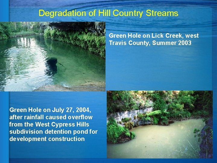 Degradation of Hill Country Streams Green Hole on Lick Creek, west Travis County, Summer