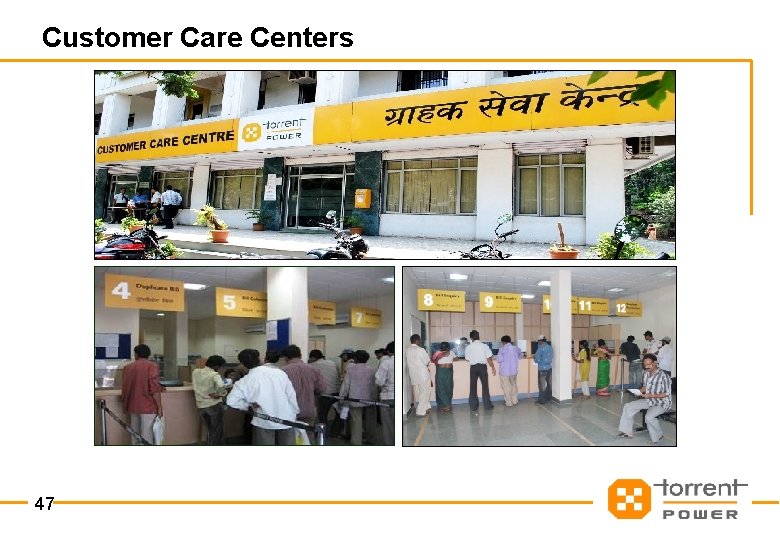 Customer Care Centers 47 