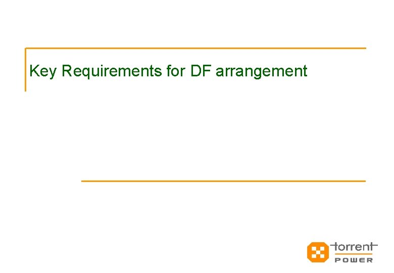 Key Requirements for DF arrangement 