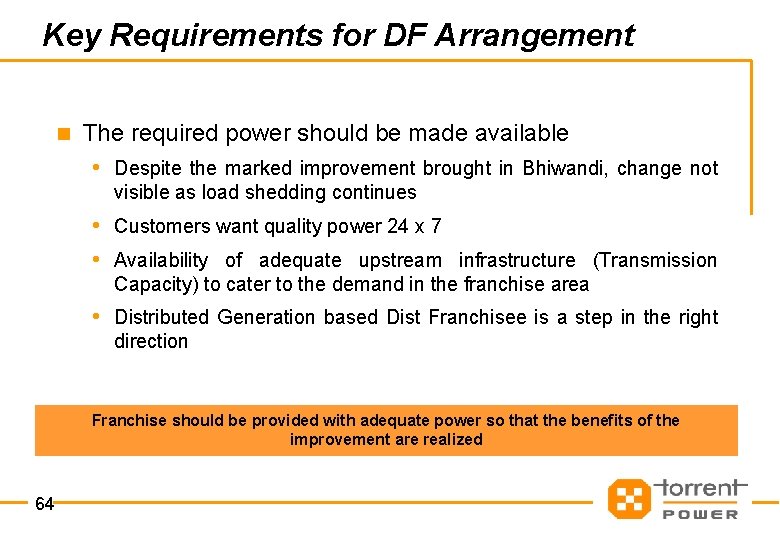 Key Requirements for DF Arrangement n The required power should be made available •