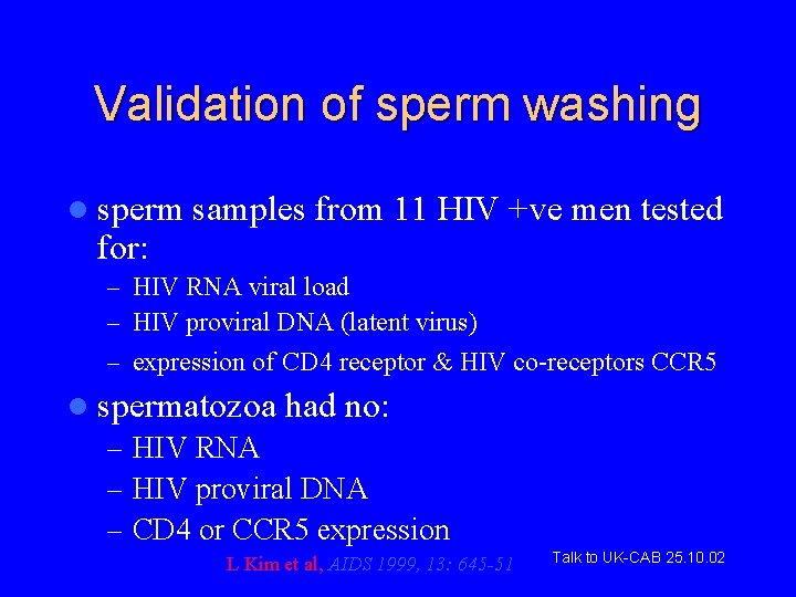 Validation of sperm washing l sperm for: samples from 11 HIV +ve men tested
