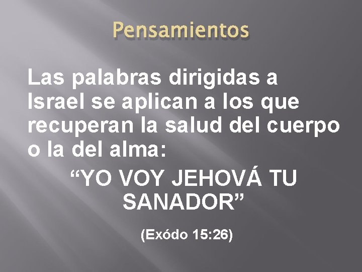 Pensamientos Las palabras dirigidas a Israel se aplican a los que recuperan la salud