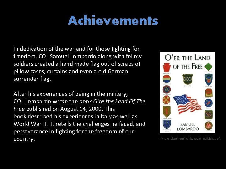 Achievements In dedication of the war and for those fighting for freedom, COL Samuel