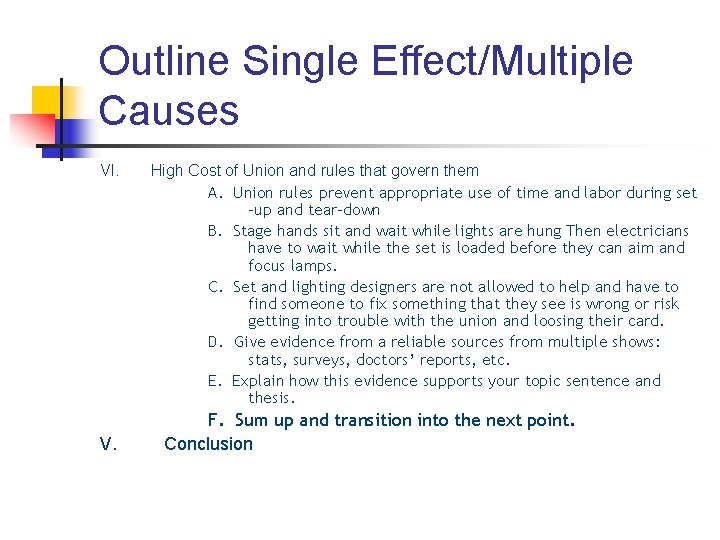 Outline Single Effect/Multiple Causes VI. V. High Cost of Union and rules that govern