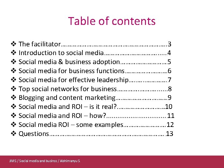 Table of contents v The facilitator…………………………. . 3 v Introduction to social media……………. .