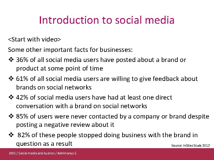 Introduction to social media <Start with video> Some other important facts for businesses: v