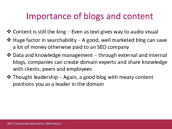 Importance of blogs and content v Content is still the king – Even as